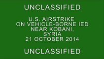 Strike against an ISIL VBIED near Kobani, Syria on Oct. 21, 2014
