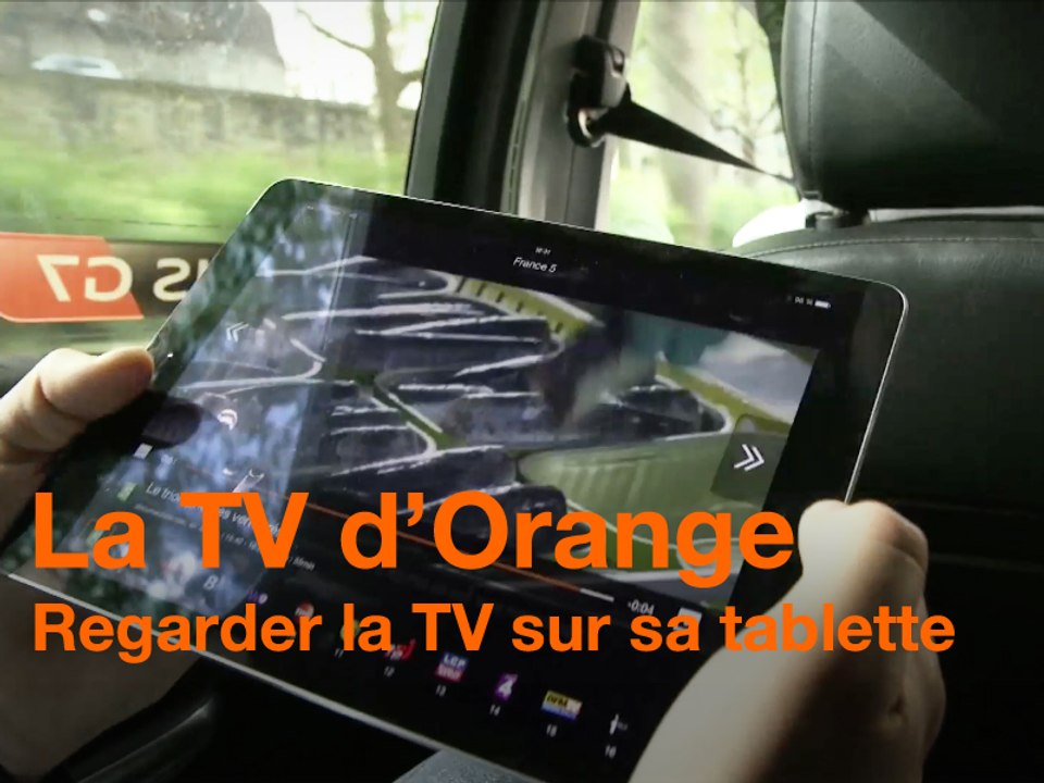 TV d'Orange - Regarder la TV sur sa tablette - Orange - Vidéo Dailymotion