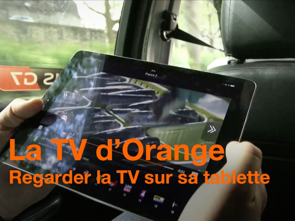 TV d'Orange - Regarder la TV sur sa tablette - Orange