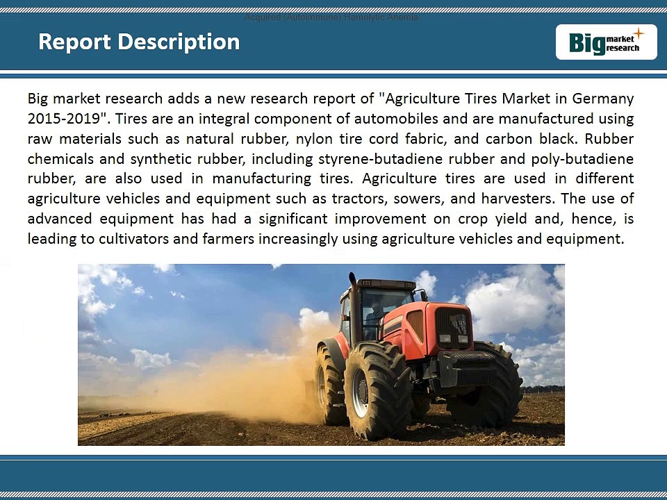Germany Agriculture Tires Market Size, Share, Forecast, Demand 2015-2019