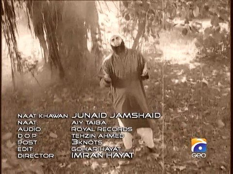Ae Taiba Ae Taiba by Junaid Jamshed