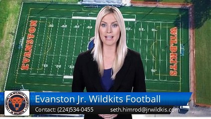 Evanston Jr. Wildkits Football Evanston         Amazing         5 Star Review by Germaine D.