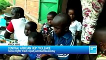 Human Rights Watch report on Central African Republic - Africa News