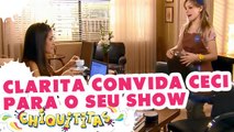 Clarita convida Ceci para seu novo show