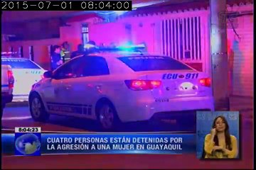 Cuatro detenidos por la agresión a una mujer en zona rosa guayaquileña
