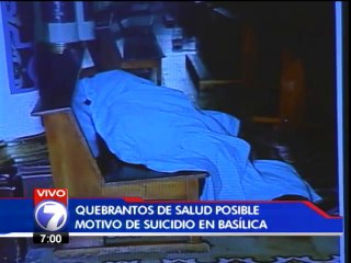 Problemas de salud podrían ser las causas que llevaron a un hombre a suicidarse en la Basílica de Cartago