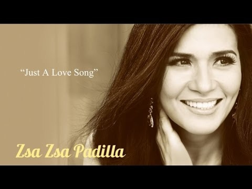 Zsa Zsa Padilla Just A Love Song Lyric Video Video Dailymotion 8198