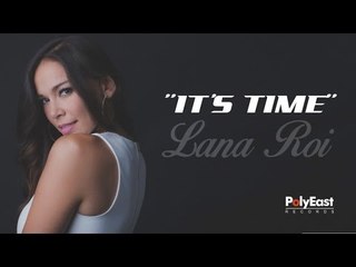 Lana Roi - It's Time (Official Music Video)