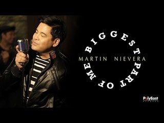 Martin Nievera - Biggest Part Of Me