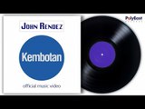 John Rendez - Kembotan (Official Music Video)