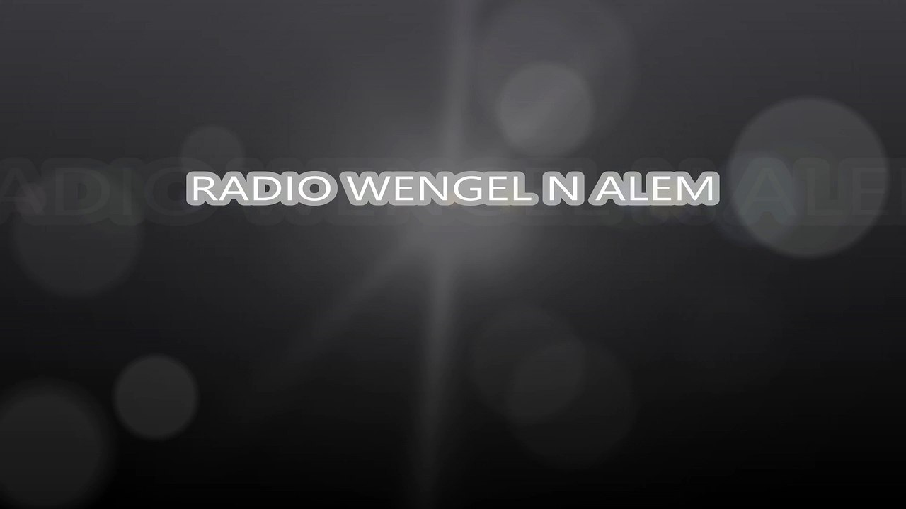 Radio wengel n alem