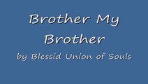 Brother My brother - Blessid Union of Souls (with lyrics)