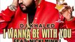 DJ Khaled Feat Future, Nicki Minaj & Rick Ross   I Wanna Be With You Instrumental  1080p