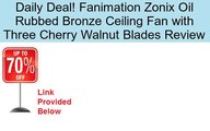 Fanimation Zonix Oil Rubbed Bronze Ceiling Fan with Three Cherry Walnut Blades Review