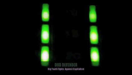Dub Defender - Big Youth Fights Against Capitalism