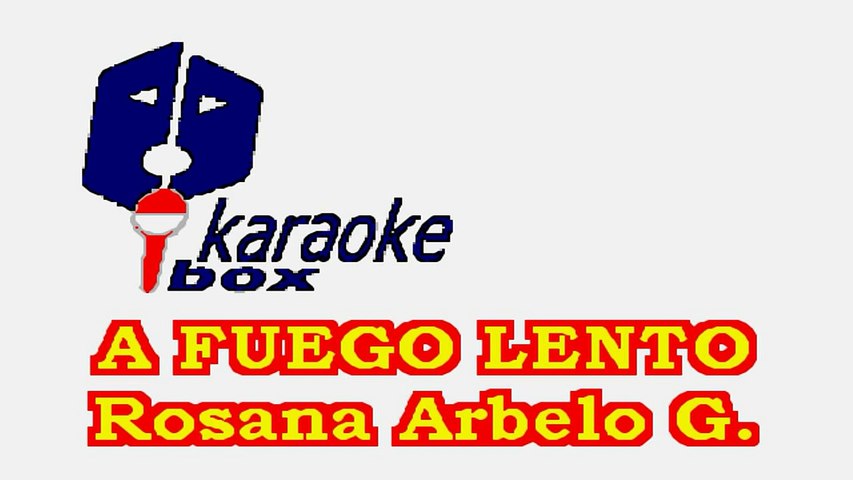 Karaoke Box - A Fuego Lento (Al Estilo De Rosana) - (Karaoke) - video  Dailymotion
