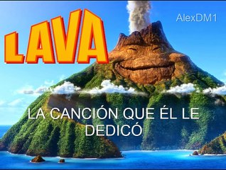 Pixar: "LAVA" -Español Latino- (Letra).