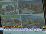 Battle over proposed development in north Phoenix