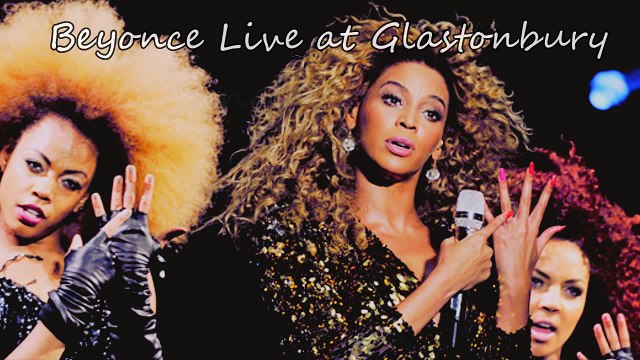 Beyonce - Single Ladies live at Glastonbury