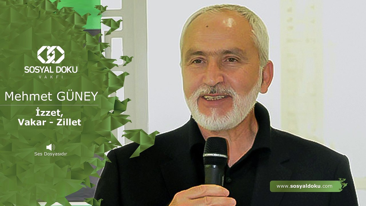 10) Mehmet Güney - İzzet Vakar - Zillet - Karakter Eğitimi