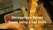 How to UNCAP a full honey frame fast with a hot knife - Beekeeping 101