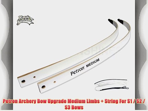 Petron Archery Bow Upgrade Medium Limbs String For S1 / S2 / S3 Bows