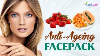 Face Packs For Anti-Ageing