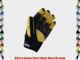 Gill Pro Gloves Short Finger Black XX-Large