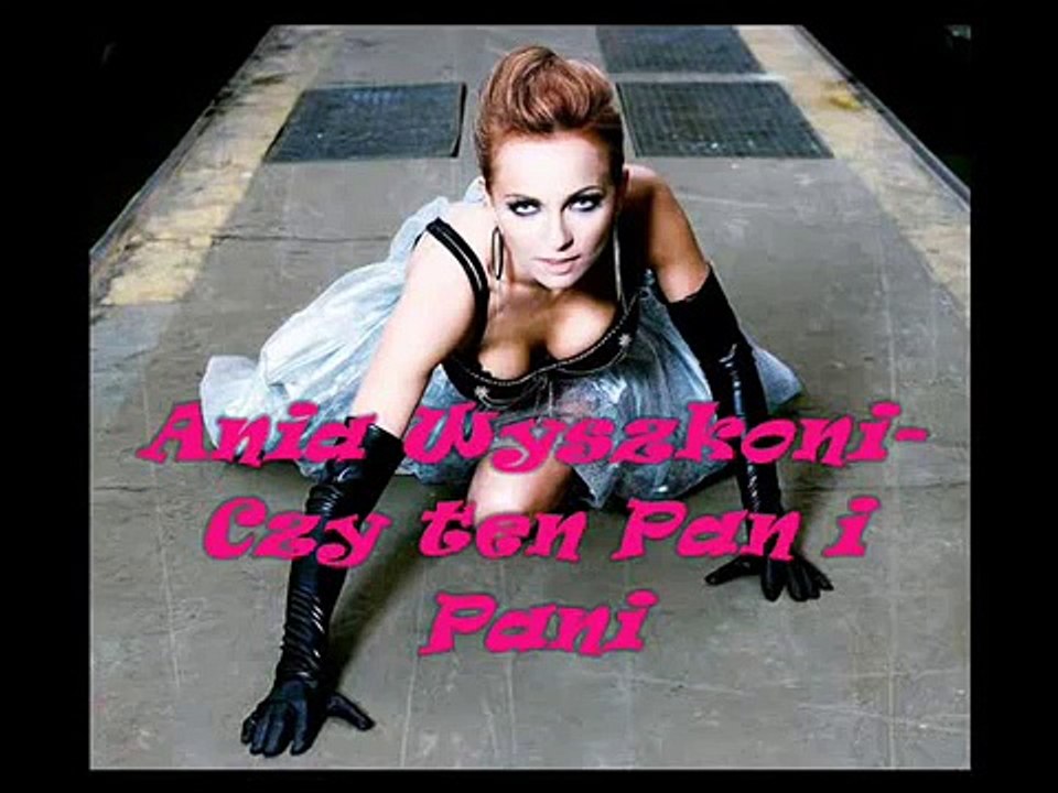 Czy ten Pan i Pani-Ania Wyszkoni