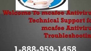 1-888-959-1458  Mcafee  Antivirus  Not Properly Work