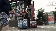 Paul van Dyk and Aly & Fila Feat. Sue McLaren - Guardian (Sunset Remix) ★★★【MUSIC VIDEO ToJ edit】★★★