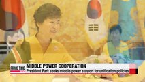 President Park seeks support for unification policies from leading middle-power nations