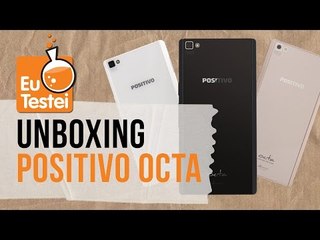 Positivo Octa X800 Smartphone - Vídeo Unboxing EuTestei Brasil
