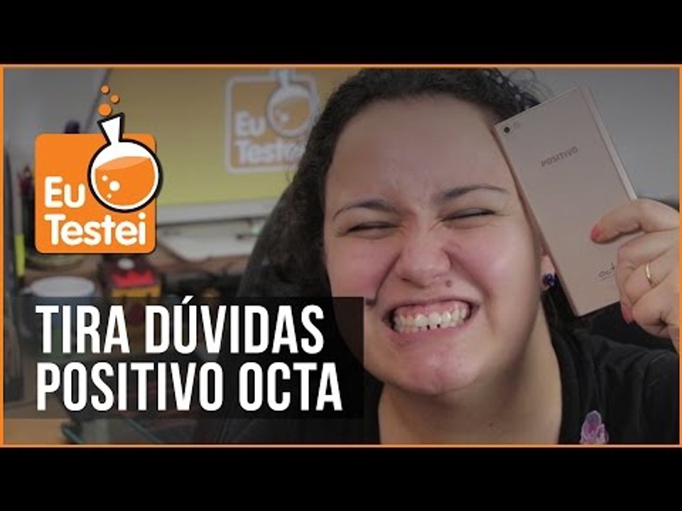 Positivo Octa X800 Smartphone - Vídeo Dúvidas EuTestei Brasil