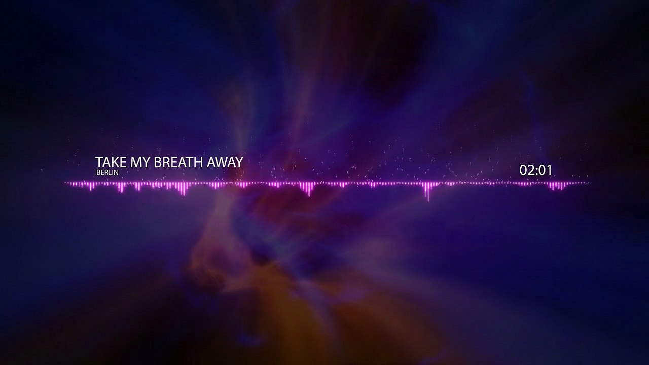 Take My Breath Away