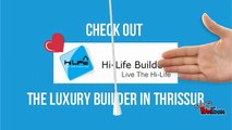 Hi-Life Builders - Luxury Builders in Thrissur