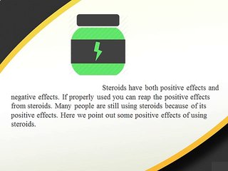 Positive effects of steroids