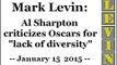 Mark Levin: Al Sharpton criticizes Oscars for 