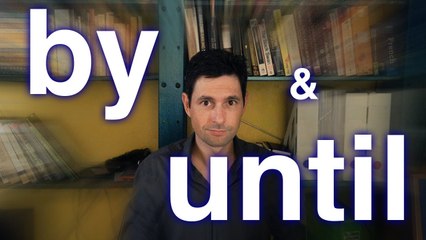 By vs. Until: Key Differences Explained for English Learners 📚