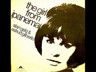 The Girl From Ipanema by Astrud Gilberto
