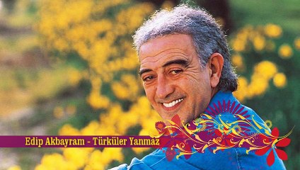 Edip Akbayram - Türküler Yanmaz