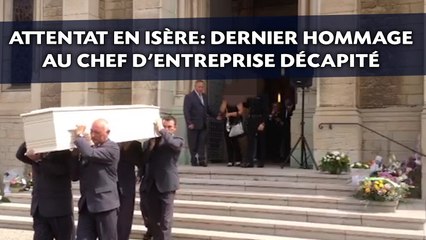 Attentat en Isère: Dernier hommage au chef d'entreprise décapité