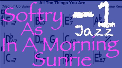 Softry As In A Morning Sunrise /Jazz Backing Track