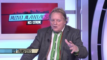 Moto Maniacs : Point sur les transferts moto !