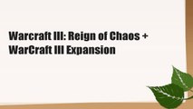 Warcraft III: Reign of Chaos   WarCraft III Expansion