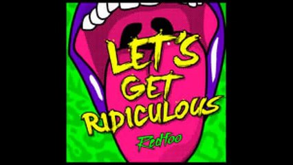 Redfoo - Let's Get Ridiculous (Audio)