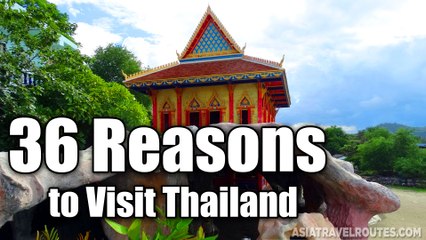 36 Reasons to Visit Thailand