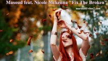 Превод! Masoud feat. Nicole Mckenna - Fix The Broken (chill Out Mix)