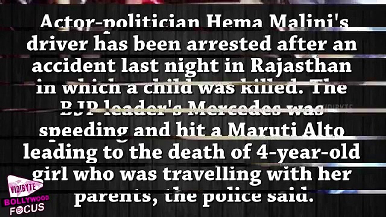 Hema Malini's driver Arrested After Accident Ki...