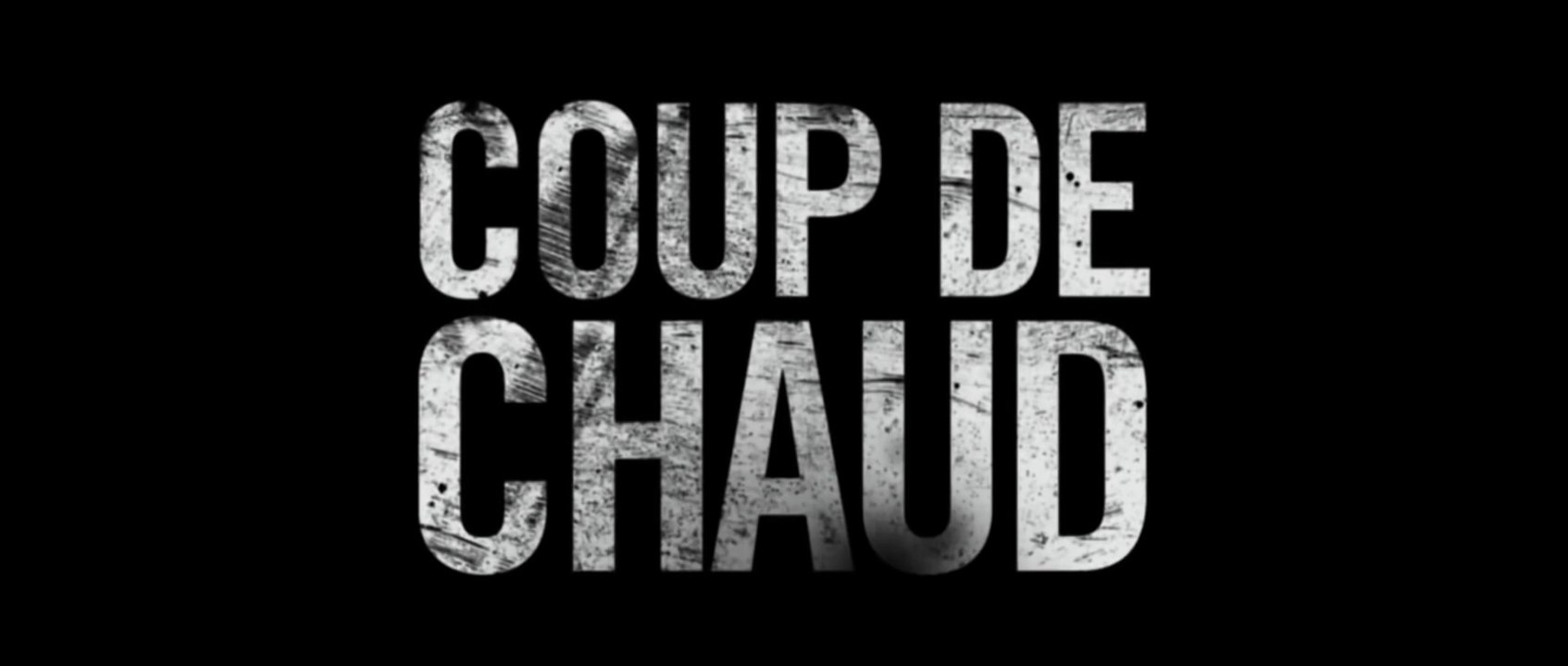 COUP DE CHAUD